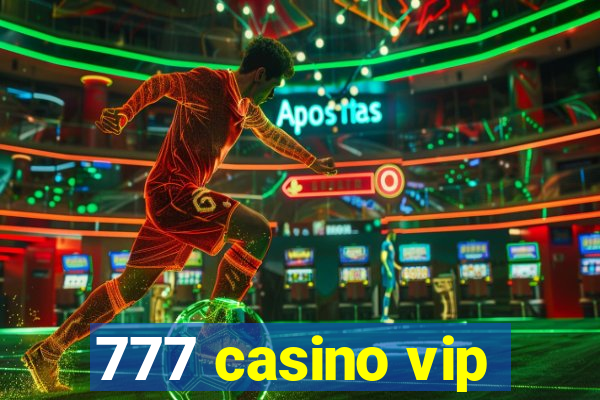 777 casino vip